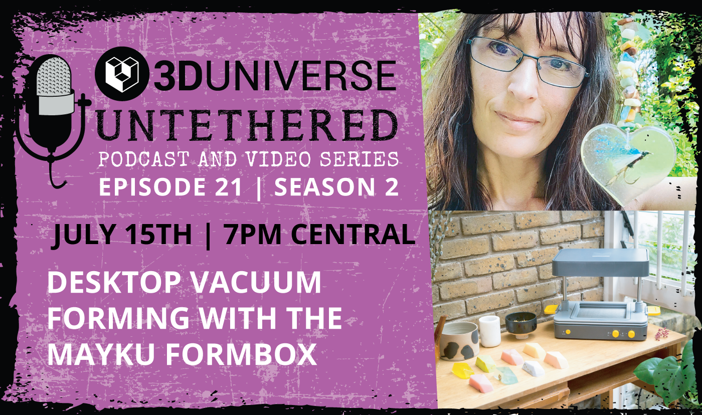 Desktop Vacuum Forming with the Mayku FormBox | 3D Universe Untethered Episode 21