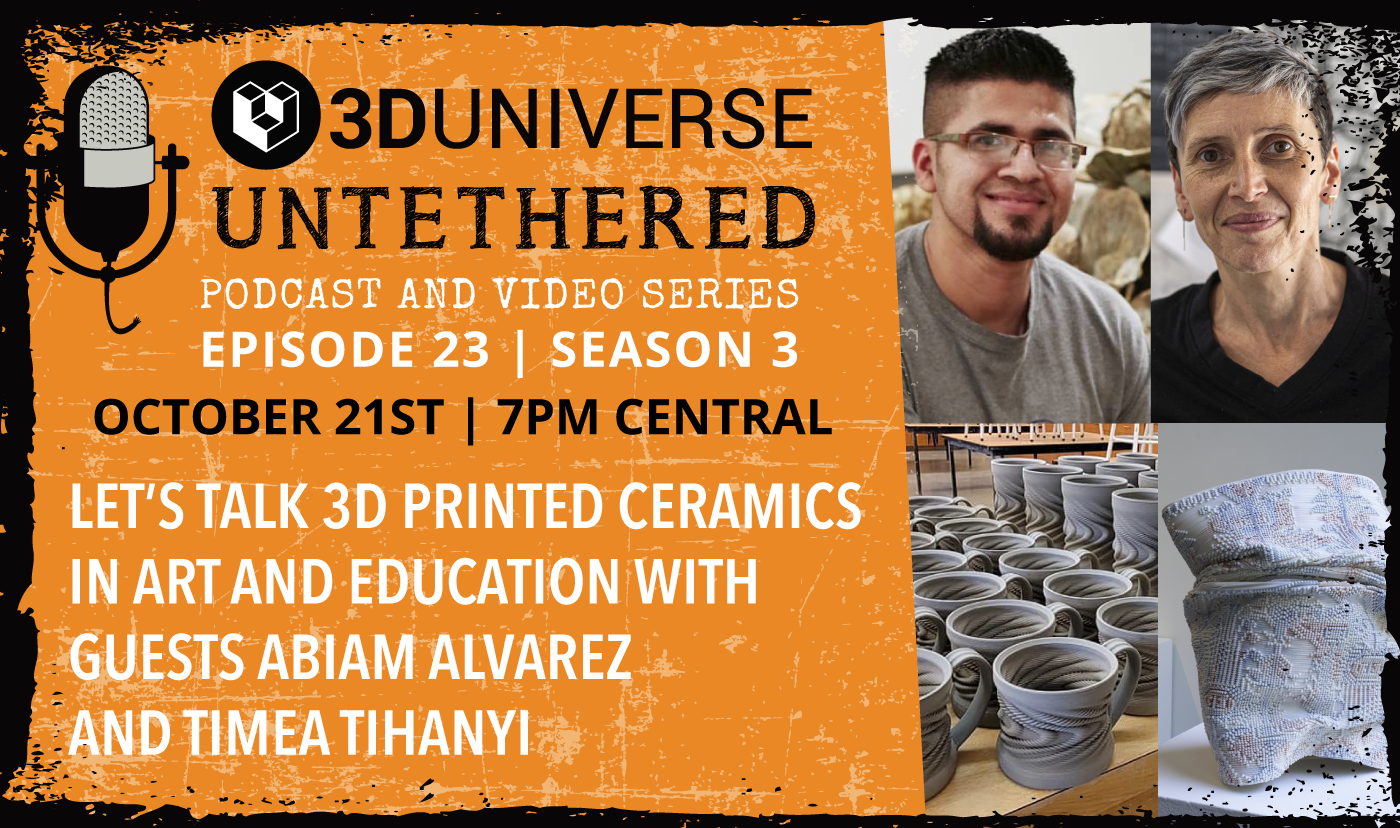 3D Printed Ceramics in Art and Education | 3D Universe Untethered Episode 23