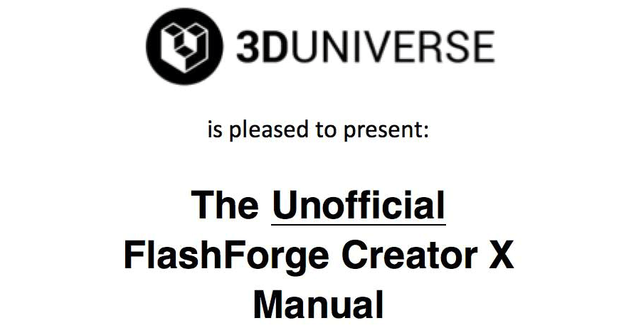 The Ultimate FlashForge Creator & Creator X Guide