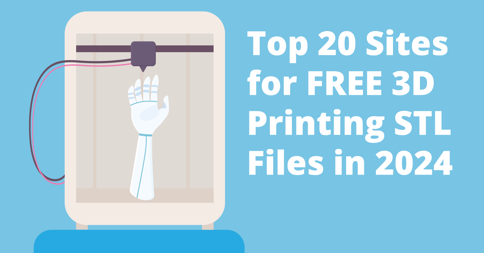 Top 20 Sites for FREE 3D Printing STL Files in 2024