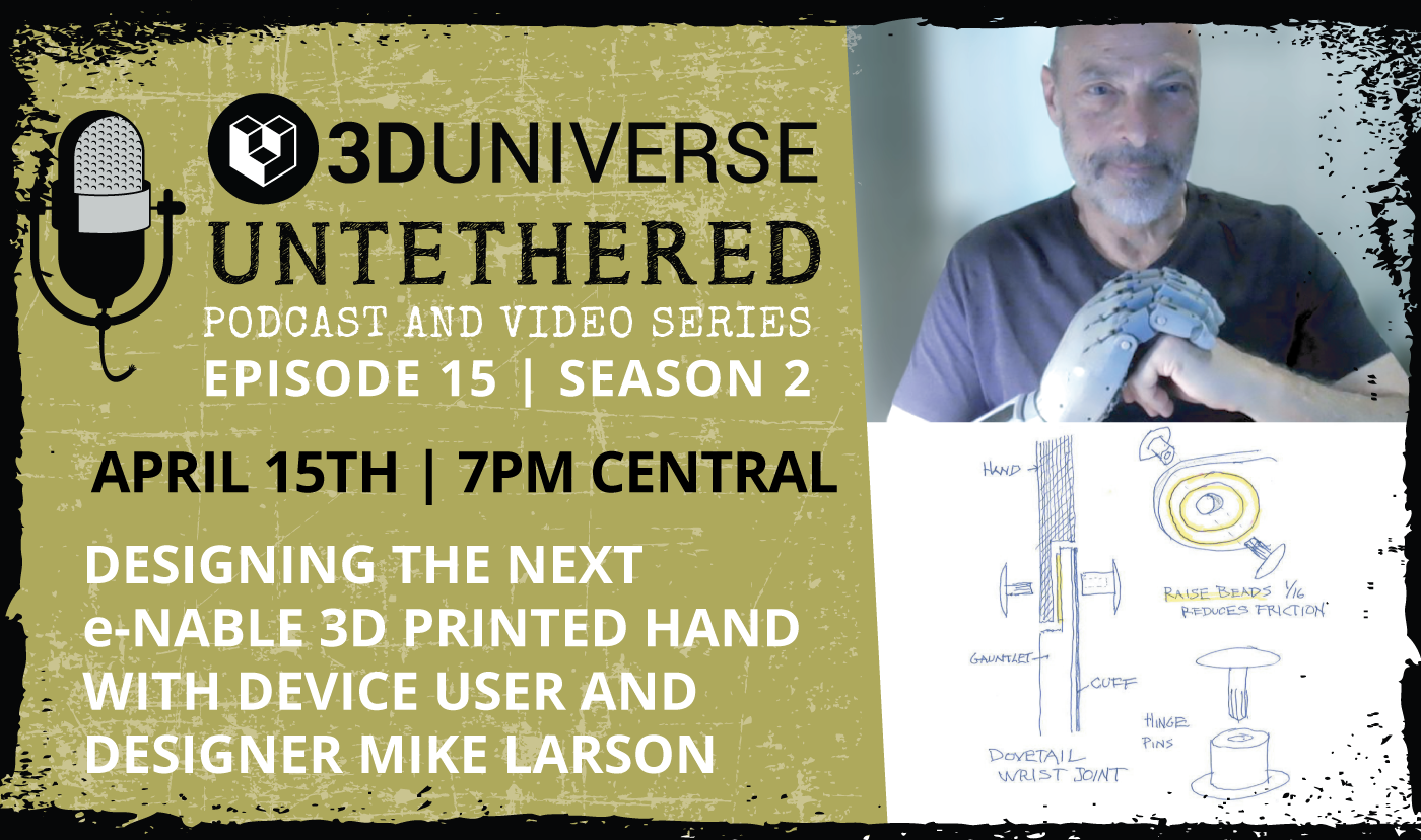 Designing the Next e-NABLE 3D Printed Hand | 3D Universe Untethered Episode 15